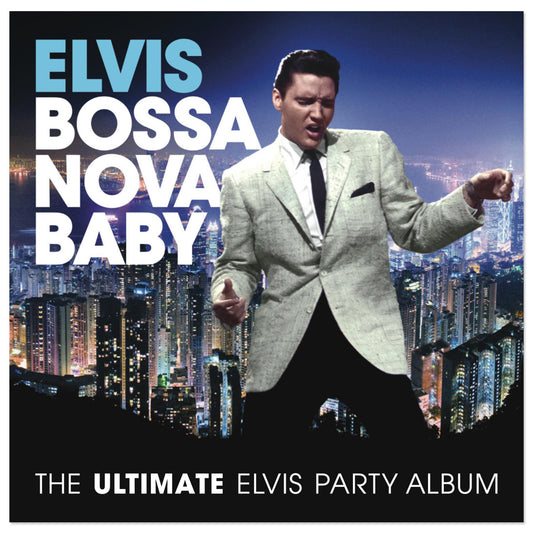 Elvis Presley Bossa Nova Baby: the Ultimate Elvis Party Album CD