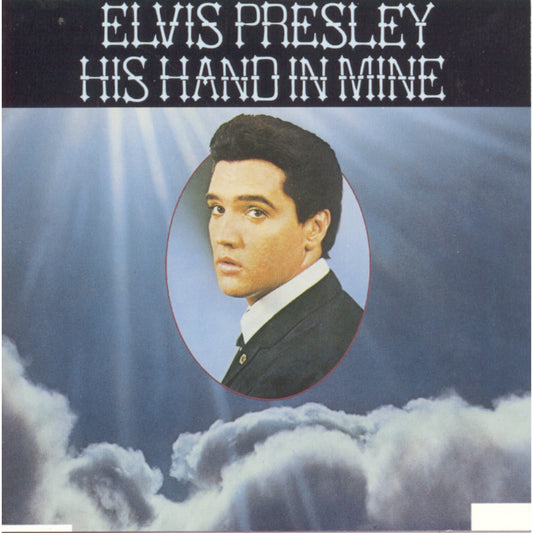 Elvis Presley His Hand In Mine CD